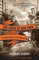 The Gangs of New York: An Informal History of the Underw... | Book