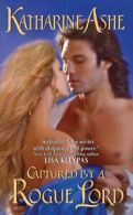 Avon historical romance: Captured by a rogue lord by Katharine Ashe (Paperback