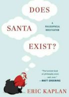 Kaplan Dr, Eric : Does Santa Exist?: A Philosophical Inves