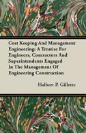 Cost Keeping And Management Engineering; A Trea, Gillette, P.,,