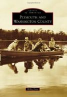 Plymouth and Washington County (Images of America (Arcadia Publishing)). Drye<|