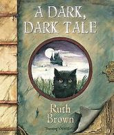 A Dark, Dark Tale | Brown, Ruth | Book