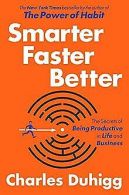 Smarter Faster Better: The Secrets of Being Productive i... | Book