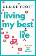 Living my best life by Claire Frost (Paperback)