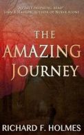 Holmes, Mr Richard F : The Amazing Journey