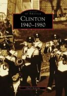 Clinton 1940-1980.by Chisholm, Chad New 9780738553719 Fast Free Shipping<|