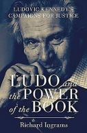 Ludo and the Power of the Book: Ludovic Kennedy's C... | Book