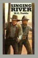 Singing River by W. C. Tuttle (Paperback)