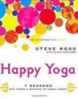 Happy Yoga: 7 Reasons Why There's Nothing to Worry ... | Book