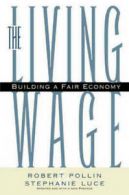 The Living Wage: Building a Fair Economy by Robert Pollin (Paperback)