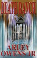 Death Ranch by Owens, Arley New 9780984819584 Fast Free Shipping,,