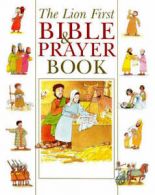 The Lion first Bible and prayer book by Pat Alexander (Hardback)