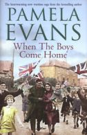 When the boys come home by Pamela Evans (Hardback)