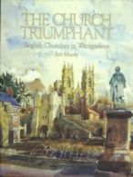 The church triumphant: English churches in watercolour by Bob Moody (Hardback)
