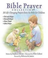 Bible Prayer Collection: 30 Life-Changing Prayers from the Bible for Children