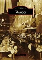 Waco.by Ames, S. New 9780738571317 Fast Free Shipping<|