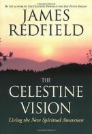 The Celestine Vision: Living the New Spiritual Awar... | Book