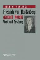 Friedrich von Hardenberg, genannt Novalis: Werk und Forschung.by Uerlings New<|