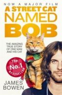 A street cat named Bob by James Bowen (Paperback)