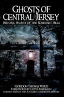 Ghosts of Central Jersey. Ward, Husveth, (EDT) 9781596294684 Free Shipping<|