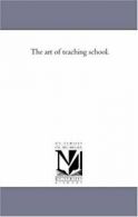 The Art of Teaching School.. Sypher, Rhinehart 9781425533724 Free Shipping.#*=