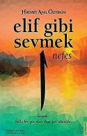 Elif Gibi Sevmek - Nefes (1. Kitap): Sevmek, belki bir g... | Book