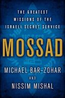 Mossad: The Greatest Missions of the Israeli Secret Service By .9780062123404
