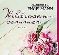 Wildrosensommer | Gabriella Engelmann, Uta Kienemann | Book