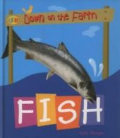 Down on the farm: Fish by Sally Morgan (Hardback)