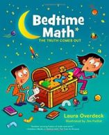 Bedtime Math: The Truth Comes Out. Overdeck 9781250047755 Fast Free Shipping<|