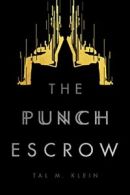 The Punch Escrow.by Klein New 9781942645580 Fast Free Shipping<|