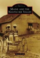 Maine and the Nanticoke Valley (Images of America). Lisk 9780738576862 New<|