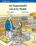 Im Supermarkt: KinderBook Deutsch-Tigrinya | Böse, Sus... | Book
