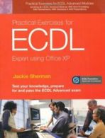 Practical Exercises for ECDL Expert Using Office XP (ECDL Practical Exercises)