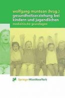 Gesundheitserziehung bei Kindern und Jugendlichen: Mediz... | Book