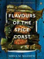 Flavours of the spice coast by K. M Mathew (Paperback)