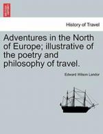 Adventures in the North of Europe; illustrative. Landor, Wilson PF.#