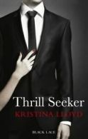 Thrill seeker by Kristina Lloyd (Paperback)