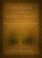 100 Days in the secret place : classic writings from Jeanne Guyon, Francois