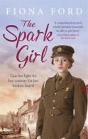 The spark girl: A heart-warming tale of wartime adventure, romance and