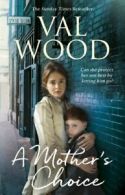 A mother's choice by Val Wood (Paperback)