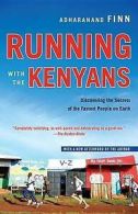 Finn, Adharanand : Running with the Kenyans: Discovering th