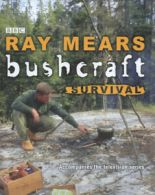 Bushcraft survival by Ray Mears (Hardback)