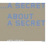 … a Secret about a Secret: Emre Erkmen | Erkmen, ... | Book