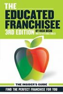 The Educated Franchisee: Find the Right Franchise for You.by Bisio New<|