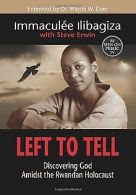 Left to Tell: Discovering God Amidst the Rwandan ... | Book