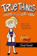 True Things (Adults Don't Want Kids to Know) (A. Gownley<|