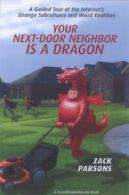 Your next-door neighbor is a dragon: a guided tour of the Internet's strange