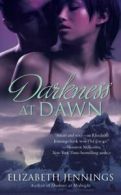 Berkley Sensation romantic suspense: Darkness at dawn by Elizabeth Jennings