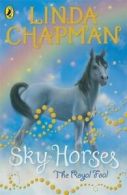 Sky Horses: The Royal Foal By Linda Chapman
